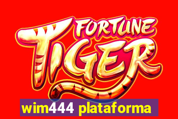 wim444 plataforma